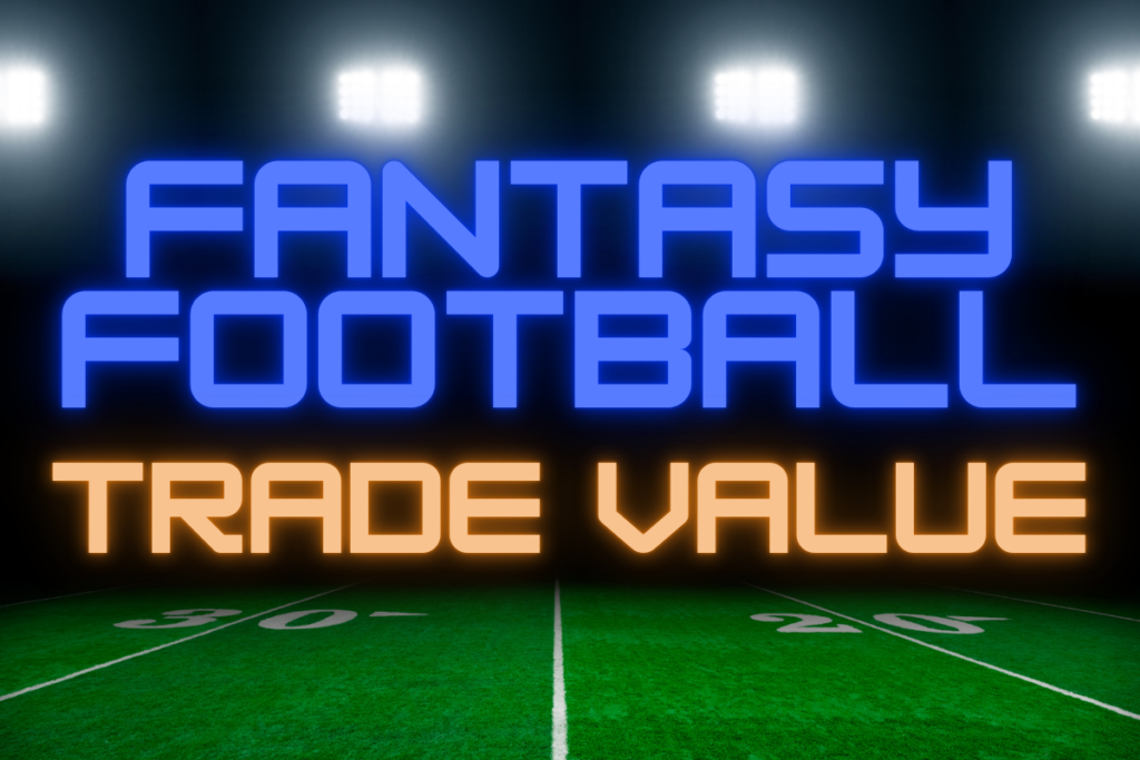 Fantasy Football Trade Value Chart For Week 8